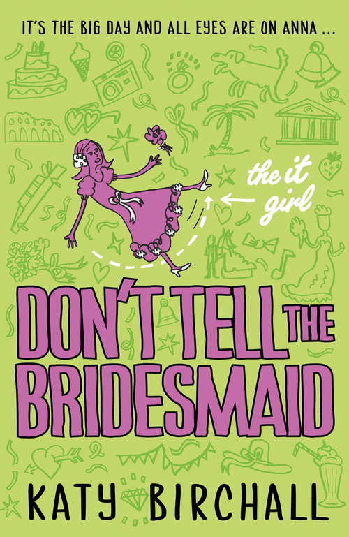 Book cover of The It Girl: Don't Tell the Bridesmaid