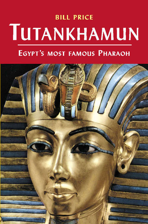 Book cover of Tutankhamun: Egypt's most famous Pharaoh (Pocket Essential Ser.)