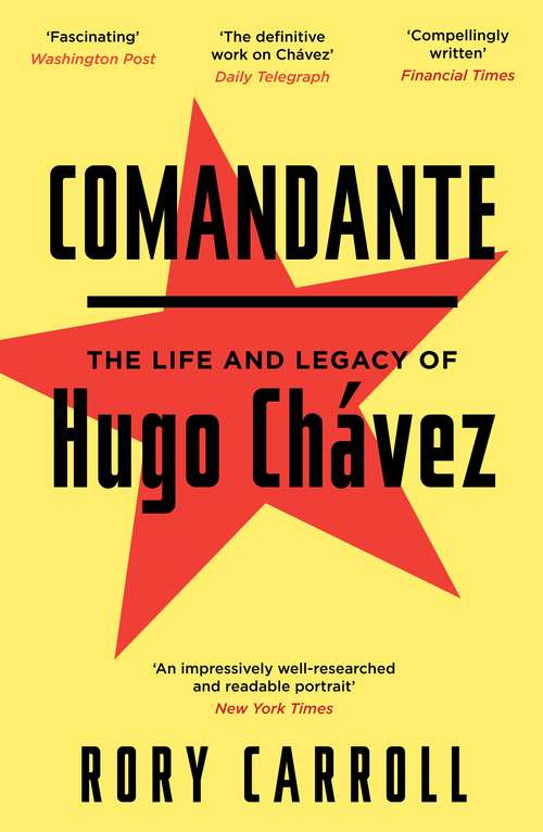 Book cover of Comandante: Inside Hugo Chavez's Venezuela (2)