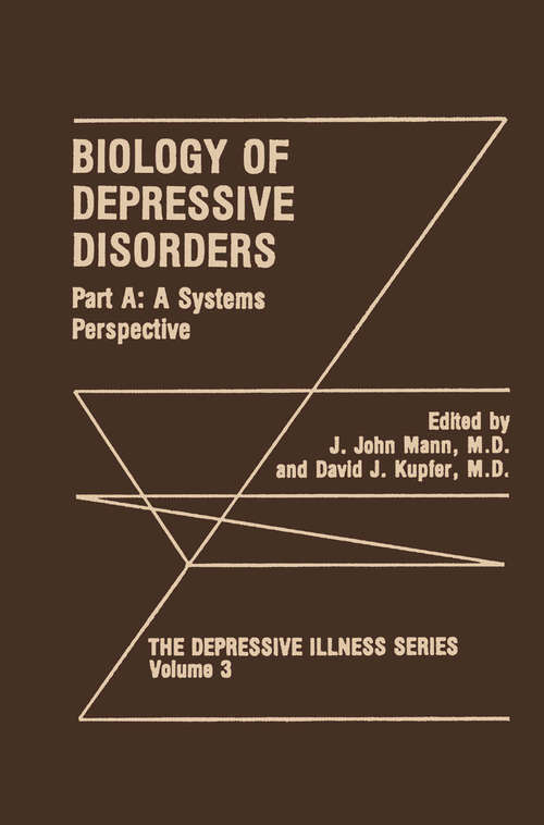 Book cover of Biology of Depressive Disorders. Part A: A Systems Perspective (1993) (The Depressive Illness Series #3)