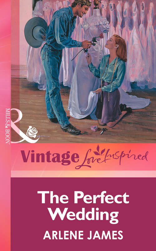 Book cover of The Perfect Wedding (ePub First edition) (Mills And Boon Vintage Love Inspired Ser.)