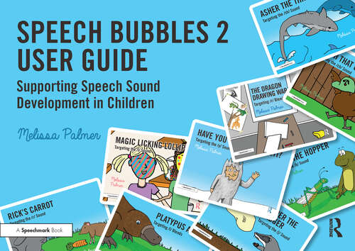 Book cover of Speech Bubbles 2 User Guide: Supporting Speech Sound Development in Children (Speech Bubbles 2)