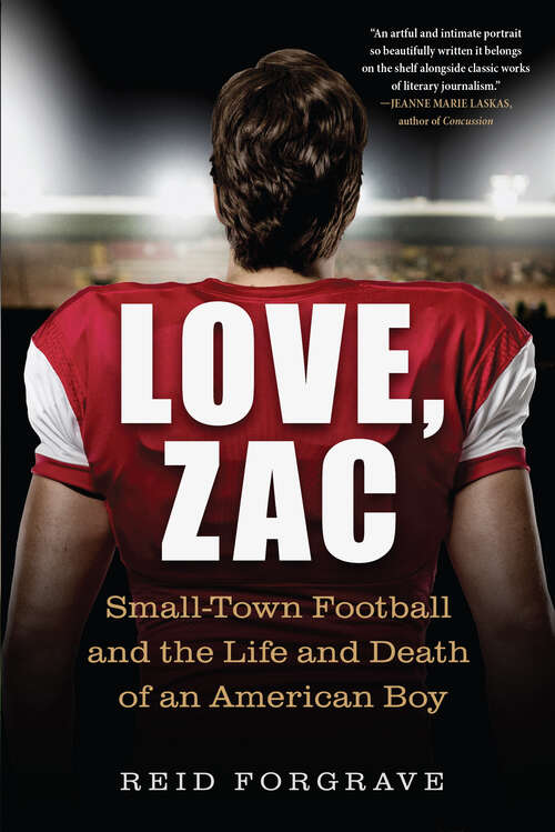 Book cover of Love, Zac: Small-Town Football and the Life and Death of an American Boy