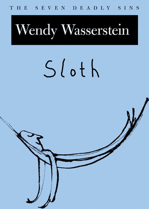 Book cover of Sloth: The Seven Deadly Sins (New York Public Library Lectures in Humanities)