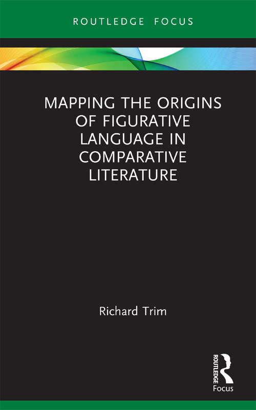 Book cover of Mapping the Origins of Figurative Language in Comparative Literature (Routledge Focus on Literature)