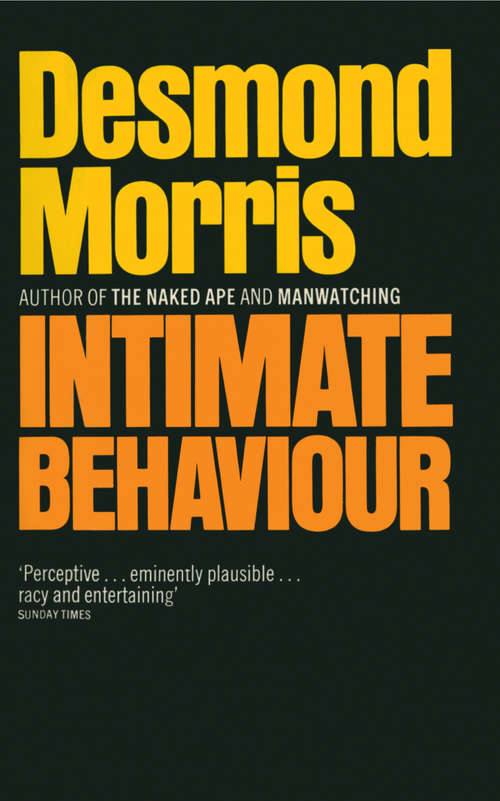 Book cover of Intimate Behaviour: A Zoologist's Classic Study Of Human Intimacy
