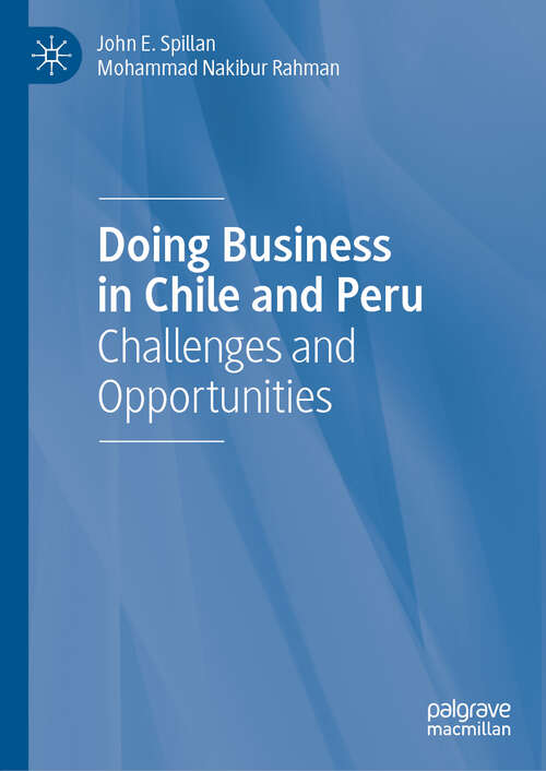 Book cover of Doing Business in Chile and Peru: Challenges and Opportunities (1st ed. 2020)