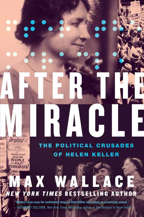 Book cover of After the Miracle: The Political Crusades of Helen Keller