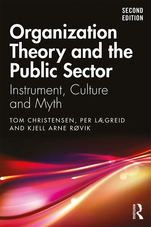 Book cover of Organization Theory and the Public Sector: Instrument, Culture and Myth (2)