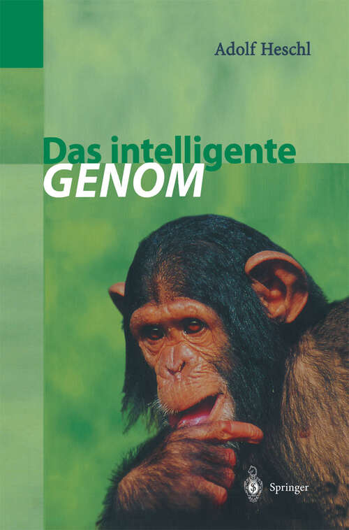 Book cover of Das intelligente Genom: Über die Entstehung des menschlichen Geistes durch Mutation und Selektion (1998)