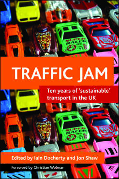 Book cover of Traffic jam: Ten years of 'sustainable' transport in the UK
