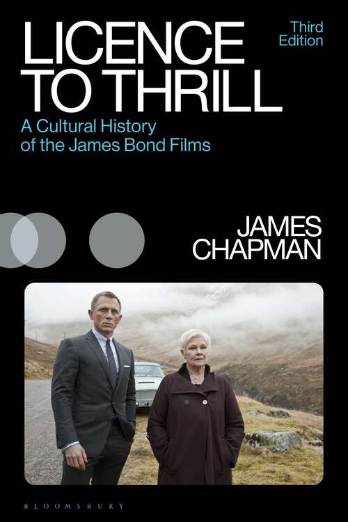 Book cover of Licence to Thrill: A Cultural History of the James Bond Films (Cinema and Society)