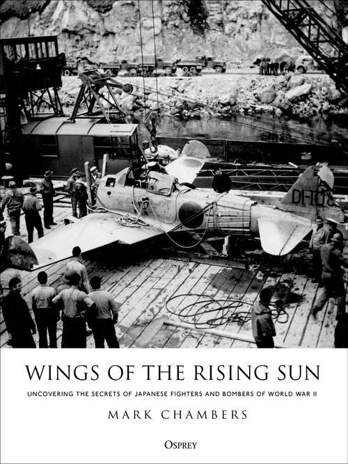 Book cover of Wings of the Rising Sun: Uncovering the Secrets of Japanese Fighters and Bombers of World War II