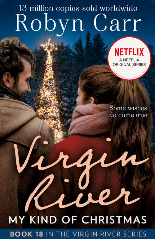 Book cover of My Kind of Christmas: A Virgin River Christmas Under The Christmas Tree Bring Me Home For Christmas My Kind Of Christmas (ePub First edition) (A Virgin River Novel #18)