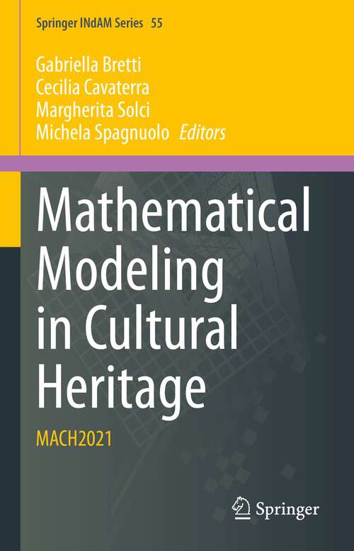 Book cover of Mathematical Modeling in Cultural Heritage: MACH2021 (1st ed. 2023) (Springer INdAM Series #55)