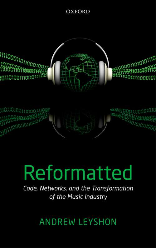 Book cover of Reformatted: Code, Networks, And The Transformation Of The Music Industry