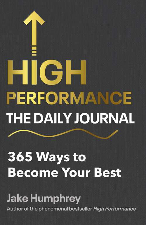 Book cover of High Performance: 365 Ways to Become Your Best