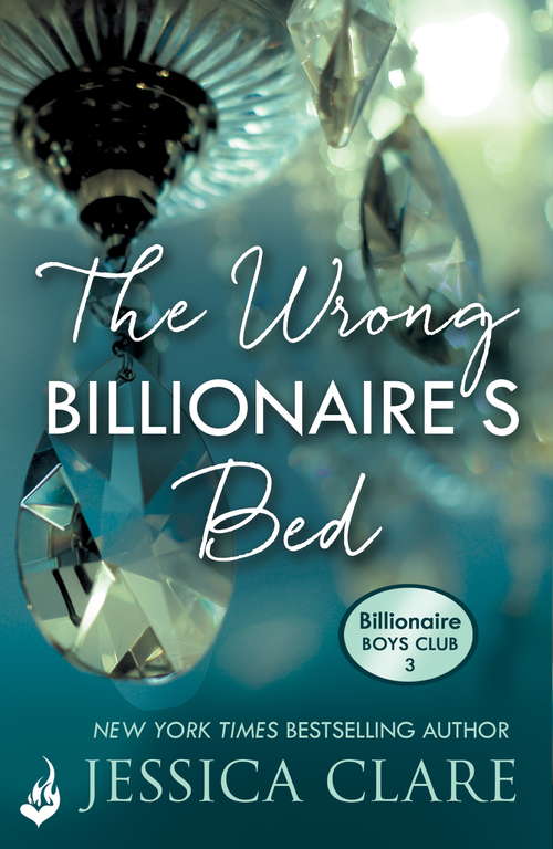 Book cover of The Wrong Billionaire's Bed: Billionaire Boys Club 3 (ebook) Billionaire Boys Club (Billionaire Boys Club #3)