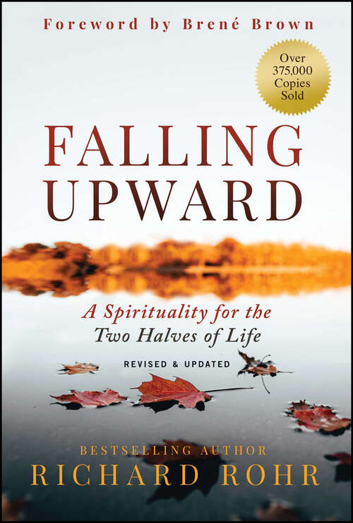 Book cover of Falling Upward, Revised and Updated: A Spirituality for the Two Halves of Life (2)