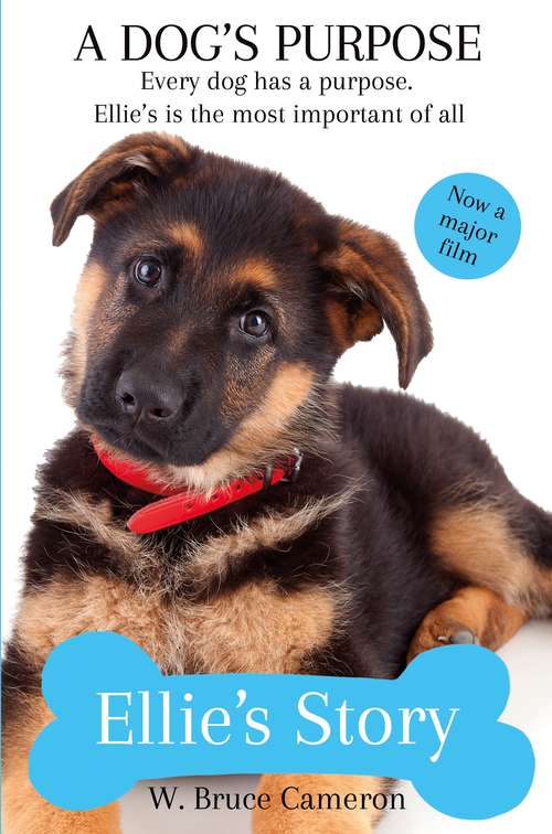 Book cover of Ellie's Story: A Dog's Purpose (Dog's Purpose Puppy Tales Ser.)