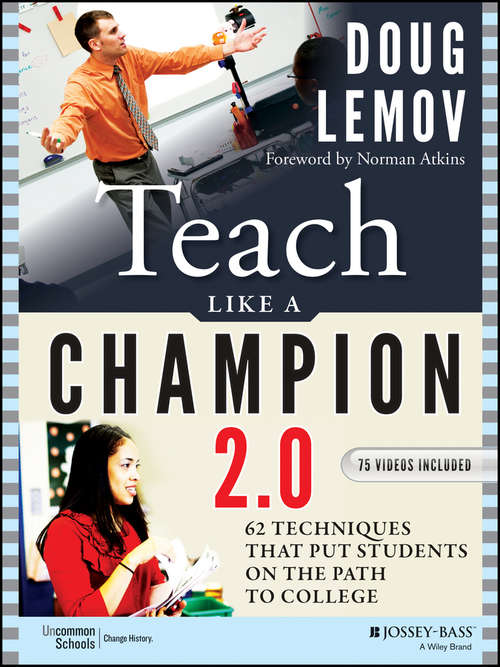Book cover of Teach Like a Champion 2.0: 62 Techniques that Put Students on the Path to College (2)