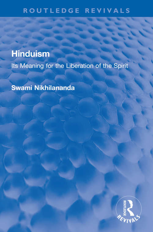 Book cover of Hinduism: Its Meaning for the Liberation of the Spirit (Routledge Revivals)