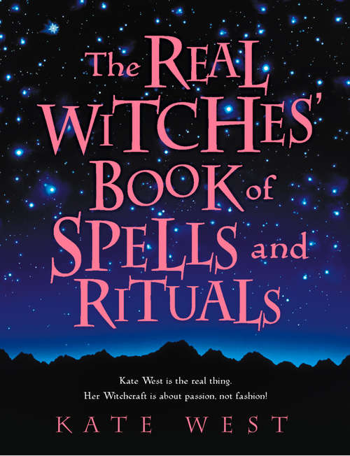 Book cover of The Real Witches’ Book of Spells and Rituals (ePub edition)