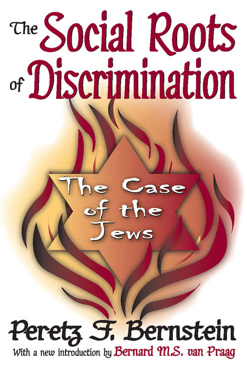 Book cover of The Social Roots of Discrimination: The Case of the Jews