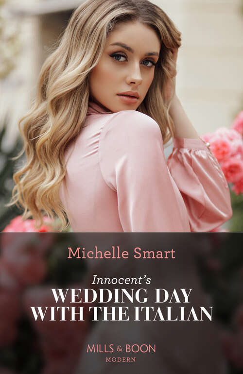 Book cover of Innocent's Wedding Day With The Italian (Mills & Boon Modern): Innocent's Wedding Day With The Italian / Back To Claim His Crown (innocent Royal Runaways) (ePub edition)