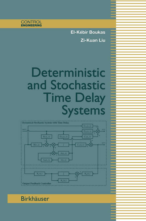 Book cover of Deterministic and Stochastic Time-Delay Systems (2002) (Control Engineering)