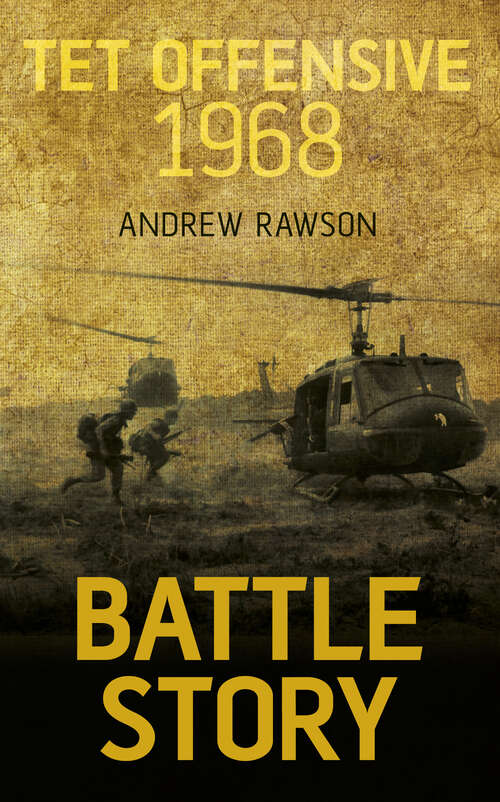 Book cover of Battle Story: Tet Offensive 1968 (Battle Story Ser.)