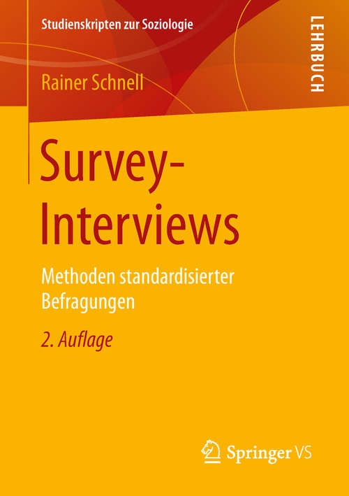 Book cover of Survey-Interviews: Methoden standardisierter Befragungen (2. Aufl. 2019) (Studienskripten zur Soziologie)