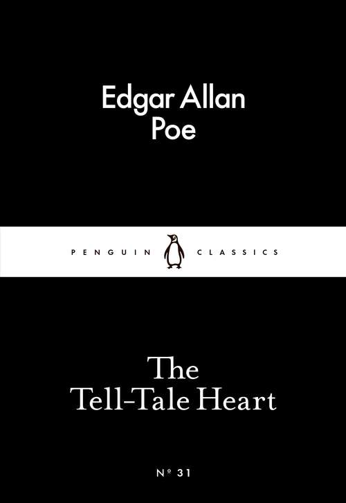 Book cover of The Tell-Tale Heart: And Other Writings (Penguin Little Black Classics)