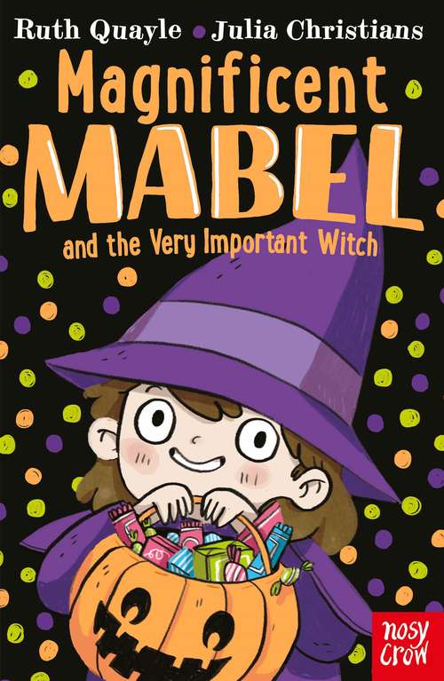 Book cover of Magnificent Mabel and the Very Important Witch (Magnificent Mabel #5)