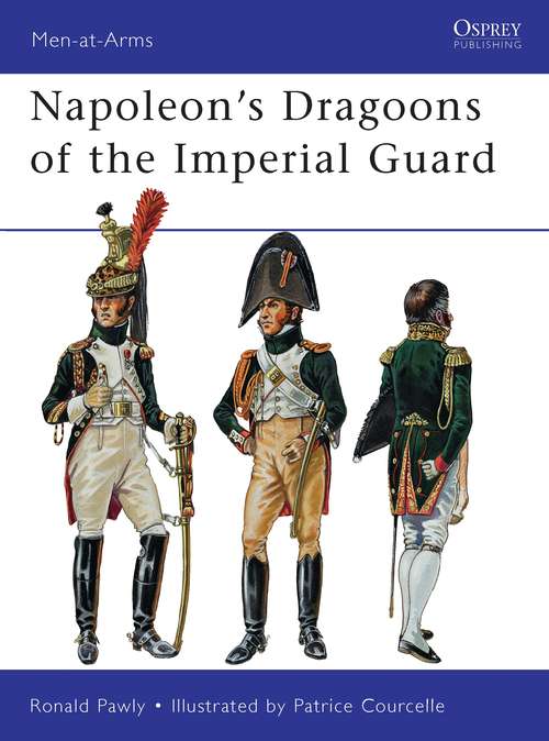 Book cover of Napoleon’s Dragoons of the Imperial Guard (Men-at-Arms)