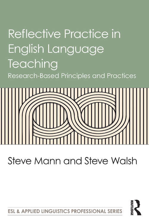 Book cover of Reflective Practice in English Language Teaching: Research-Based Principles and Practices (ESL & Applied Linguistics Professional Series)