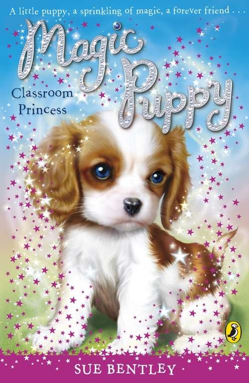 Book cover of Magic Puppy: Classroom Princess (9) (Magic Puppy #10)