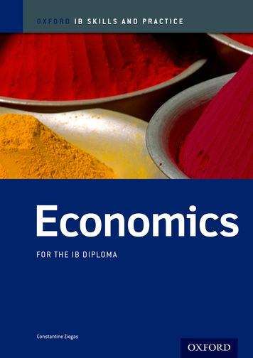 Book cover of Oxford IB Skills and Practice: Economics for the IB Diploma (PDF)