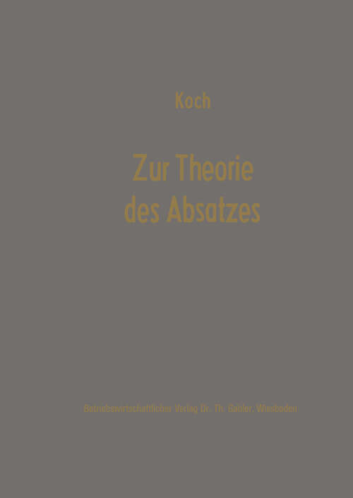 Book cover of Zur Theorie des Absatzes: Erich Gutenberg zum 75. Geburtstag (1973)
