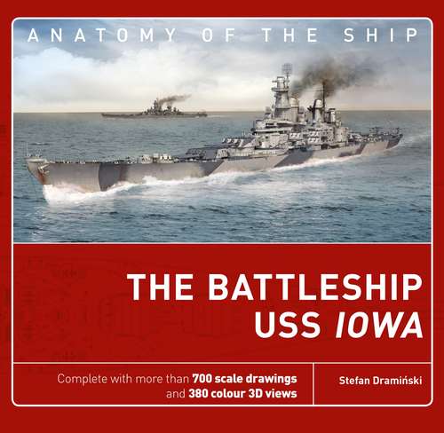 Book cover of The Battleship USS Iowa (Anatomy of The Ship #16)