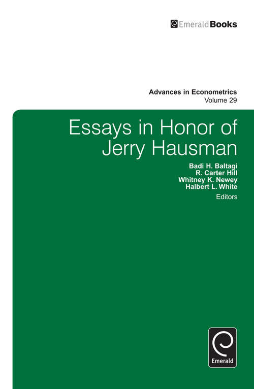 Book cover of Essays in Honor of Jerry Hausman (Advances in Econometrics #29)