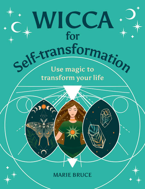 Book cover of Wicca for Self-Transformation: Use Magic to Transform Your Life