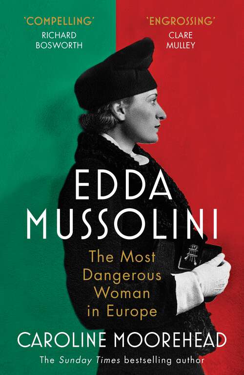 Book cover of Edda Mussolini: The Most Dangerous Woman in Europe