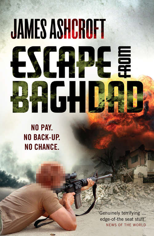 Book cover of Escape from Baghdad: First Time Was For the Money, This Time It's Personal