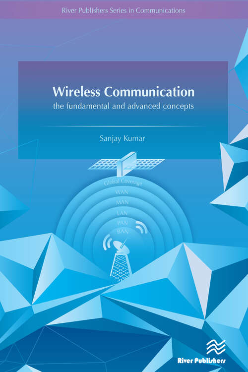 Book cover of Wireless Communication-the fundamental and advanced concepts (River Publishers Series In Communications Ser.)