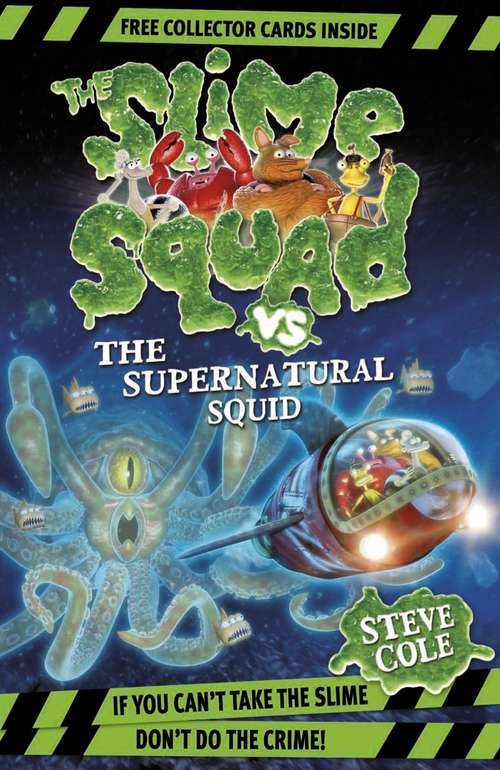 Book cover of Slime Squad Vs The Supernatural Squid: Book 4 (Slime Squad #6)
