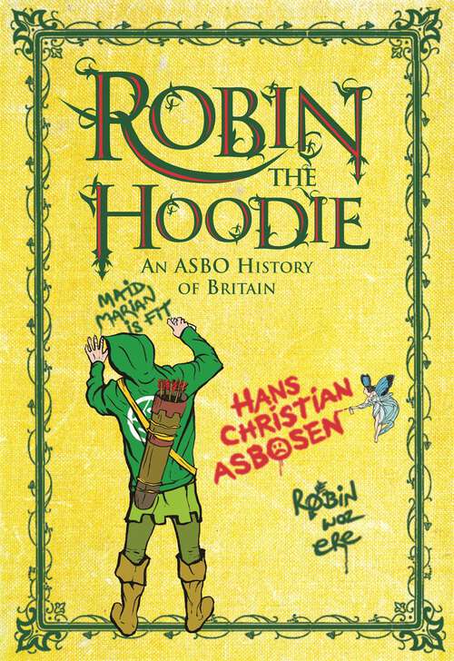 Book cover of Robin the Hoodie: An ASBO History of Britain