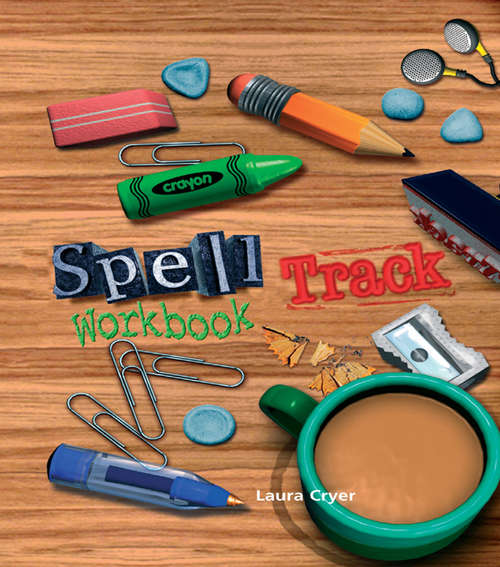Book cover of Spelltrack Workbook: Spelling Activities for Key Stages 1 and 2