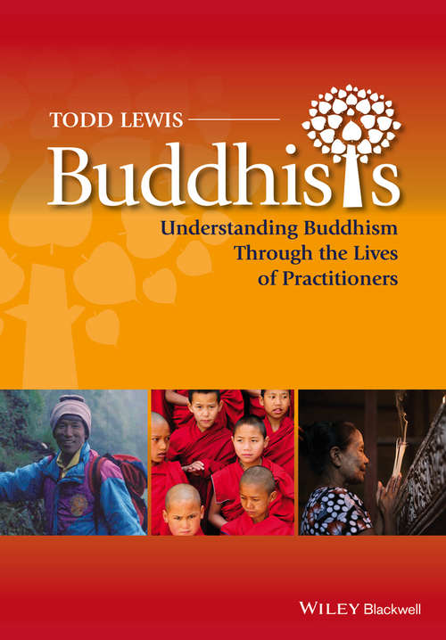 Book cover of Buddhists: Understanding Buddhism Through the Lives of Practitioners (Lived Religions)