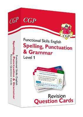 Book cover of Functional Skills English Revision Question Cards: Spelling, Punctuation & Grammar - Level 1